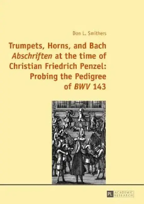 Cover of Trumpets, Horns, and Bach Abschriften at the time of Christian Friedrich Penzel