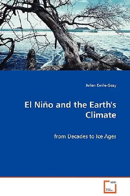 Cover of El Niño and the Earth's Climate - from Decades to Ice Ages