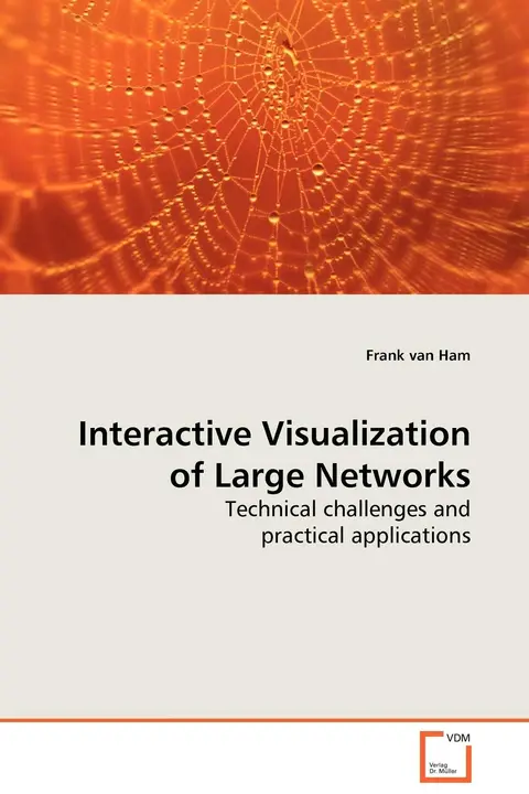Cover of Interactive Visualization of Large Networks - Technical challenges and practical applications