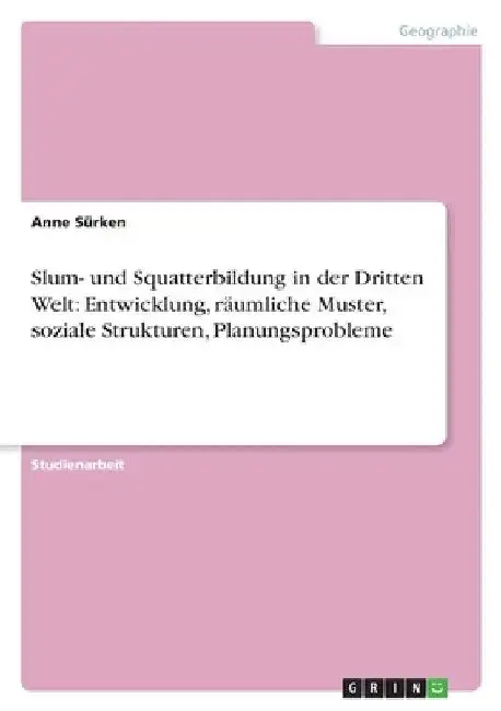 Cover of Slum- und Squatterbildung in der Dritten Welt
