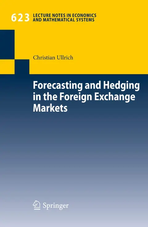 Cover of Forecasting and Hedging in the Foreign Exchange Markets