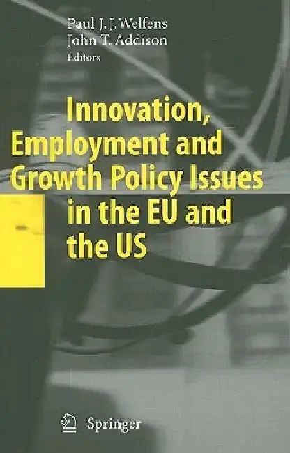 Cover of Innovation, Employment and Growth Policy Issues in the EU and the Us