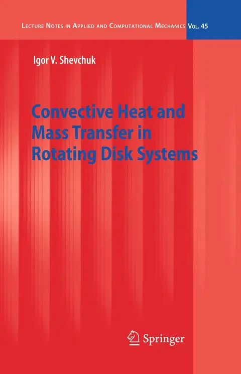 Cover of Convective Heat and Mass Transfer in Rotating Disk Systems