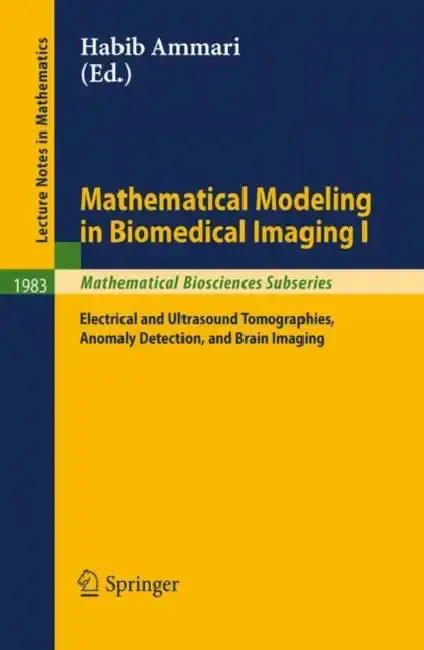Cover of Mathematical Modeling in Biomedical Imaging I