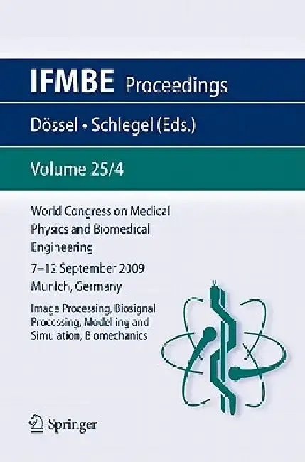 Cover of World Congress on Medical Physics and Biomedical Engineering September 7 - 12, 2009 Munich, Germany