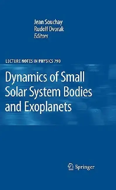 Cover of Dynamics of Small Solar System Bodies and Exoplanets