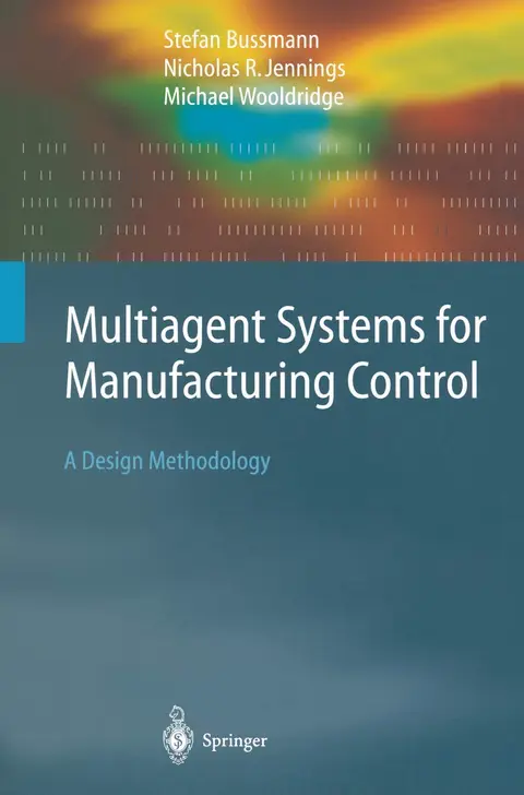Cover of Multiagent Systems for Manufacturing Control