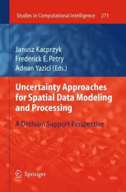 Cover of Uncertainty Approaches for Spatial Data Modeling and Processing