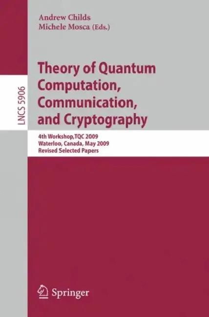 Cover of Theory of Quantum Computation, Communication, and Cryptography