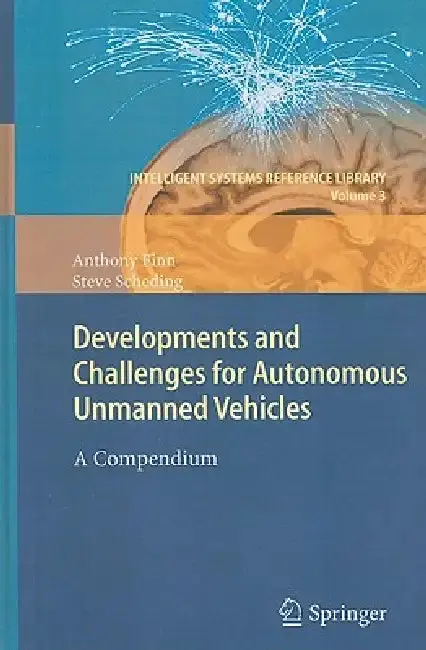 Cover of Developments and Challenges for Autonomous Unmanned Vehicles