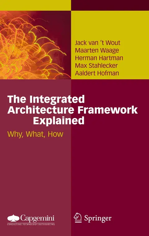 Cover of The Integrated Architecture Framework Explained