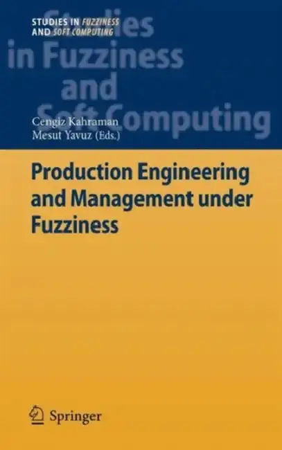 Cover of Production Engineering and Management Under Fuzziness