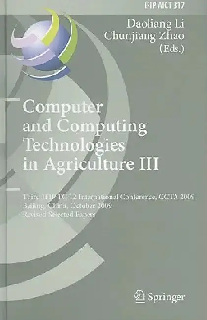 Cover of Computer and Computing Technologies in Agriculture III