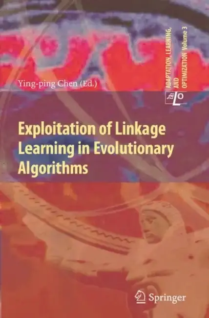 Cover of Exploitation of Linkage Learning in Evolutionary Algorithms