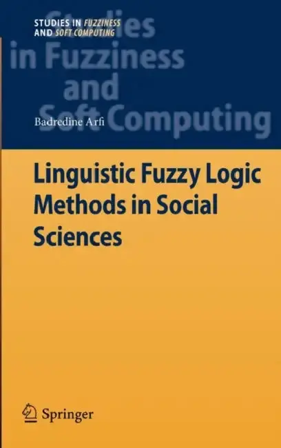 Cover of Linguistic Fuzzy Logic Methods in Social Sciences