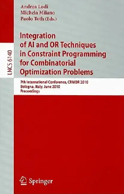 Cover of Integration of AI and OR Techniques in Constraint Programming for Combinatorial Optimization Problems