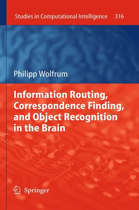 Cover of Information Routing, Correspondence Finding, and Object Recognition in the Brain