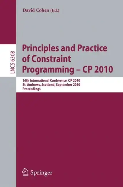 Cover of Principles and Practice of Constraint Programming - CP 2010