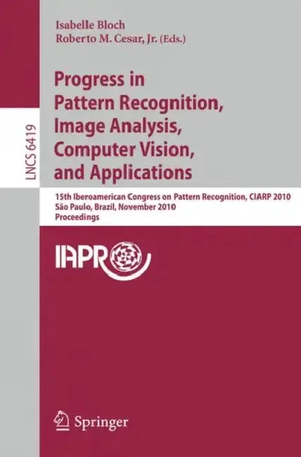 Cover of Progress in Pattern Recognition, Image Analysis, Computer Vision, and Applications
