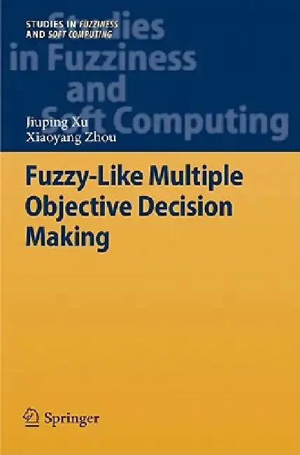 Cover of Fuzzy-Like Multiple Objective Decision Making