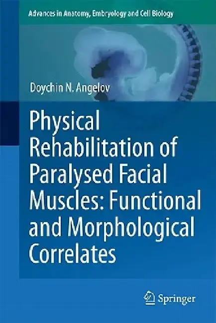 Cover of Physical Rehabilitation of Paralysed Facial Muscles