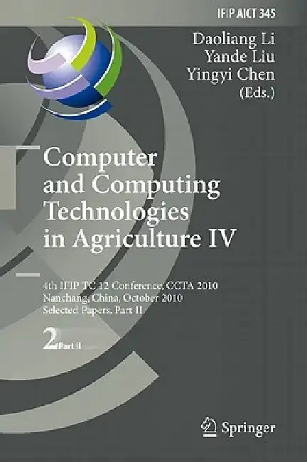 Cover of Computer and Computing Technologies in Agriculture IV