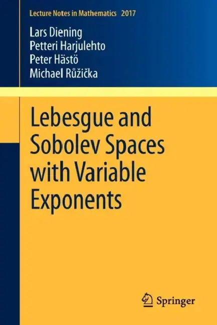 Cover of Lebesgue and Sobolev Spaces with Variable Exponents