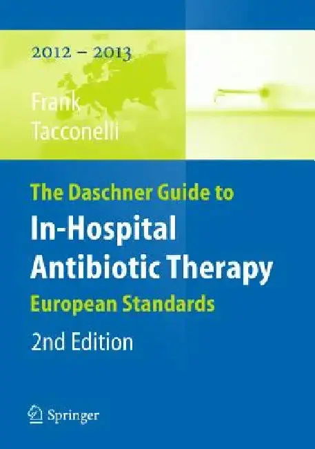 Cover of The Daschner Guide to In-Hospital Antibiotic Therapy