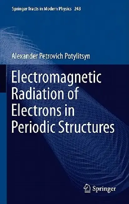 Cover of Electromagnetic Radiation of Electrons in Periodic Structures