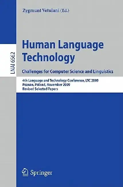 Cover of Human Language Technology. Challenges for Computer Science and Linguistics