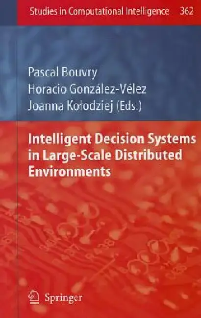 Cover of Intelligent Decision Systems in Large-Scale Distributed Environments