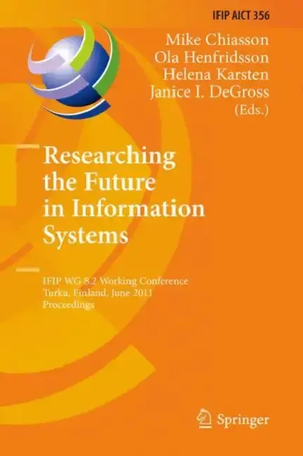Cover of Researching the Future in Information Systems