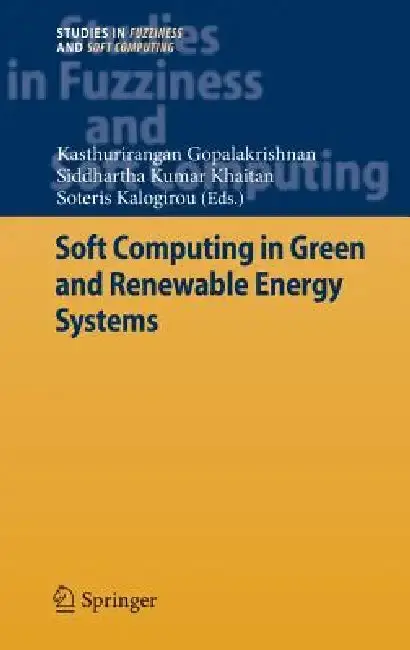 Cover of Soft Computing in Green and Renewable Energy Systems