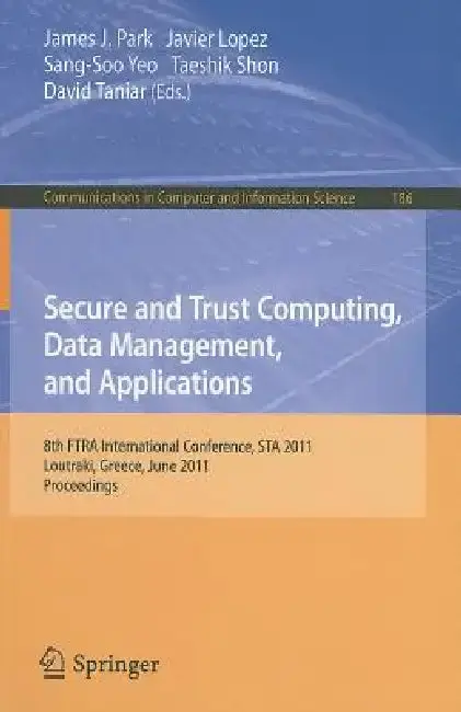 Cover of Secure and Trust Computing, Data Management, and Applications