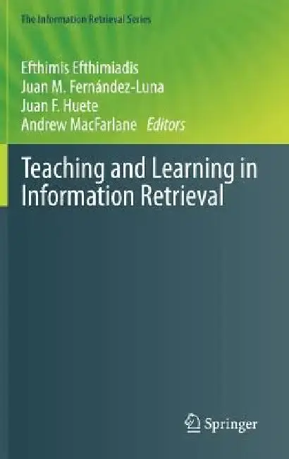Cover of Teaching and Learning in Information Retrieval