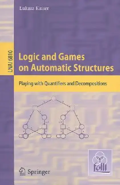 Cover of Logic and Games on Automatic Structures