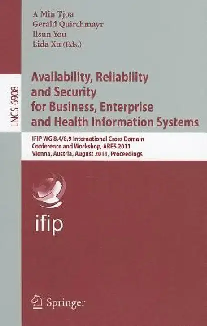 Cover of Availability, Reliability and Security for Business, Enterprise and Health Information Systems