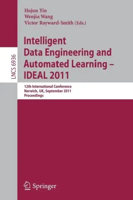 Cover of Intelligent Data Engineering and Automated Learning -- Ideal 2011