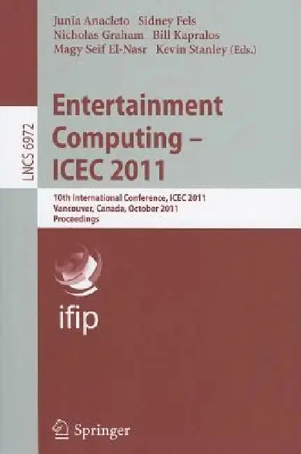 Cover of Entertainment Computing - Icec 2011