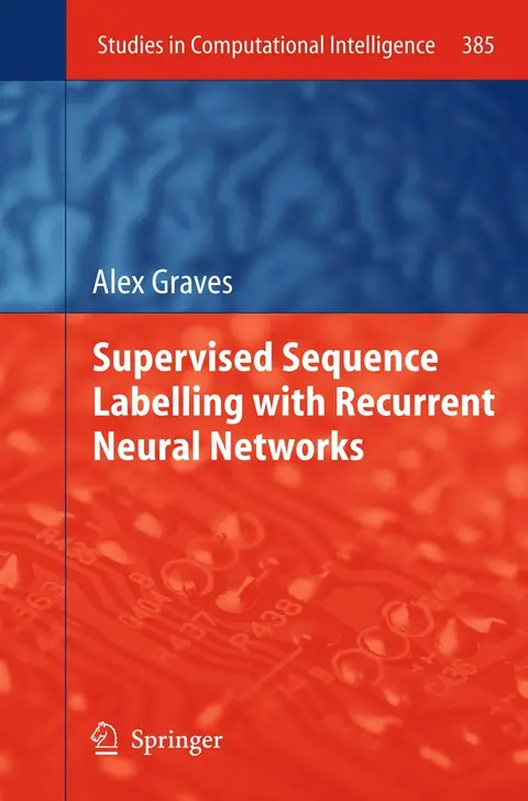Cover of Supervised Sequence Labelling with Recurrent Neural Networks