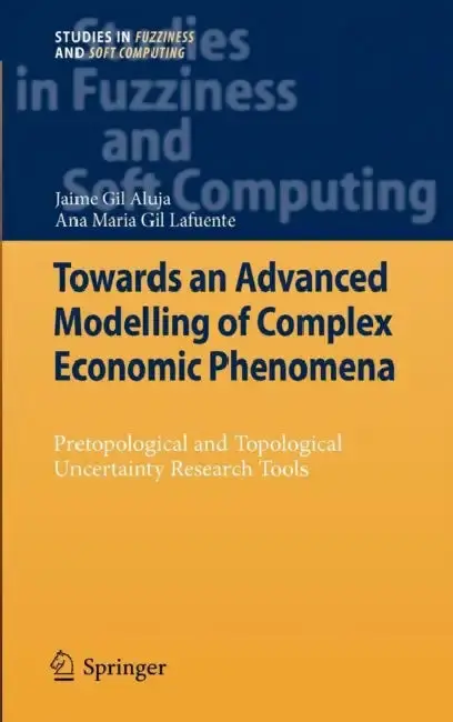 Cover of Towards an Advanced Modelling of Complex Economic Phenomena