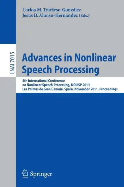 Cover of Advances in Nonlinear Speech Processing