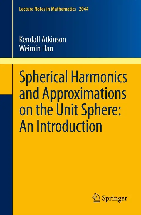 Cover of Spherical Harmonics and Approximations on the Unit Sphere