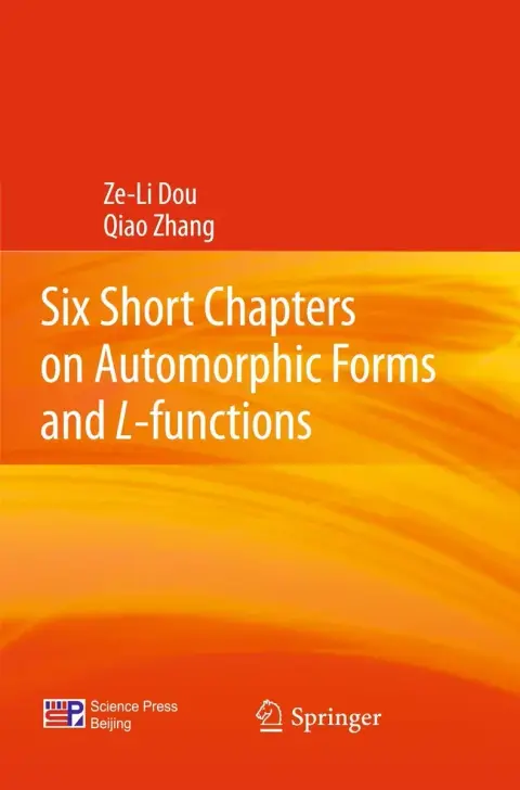 Cover of Six Short Chapters on Automorphic Forms and L-functions