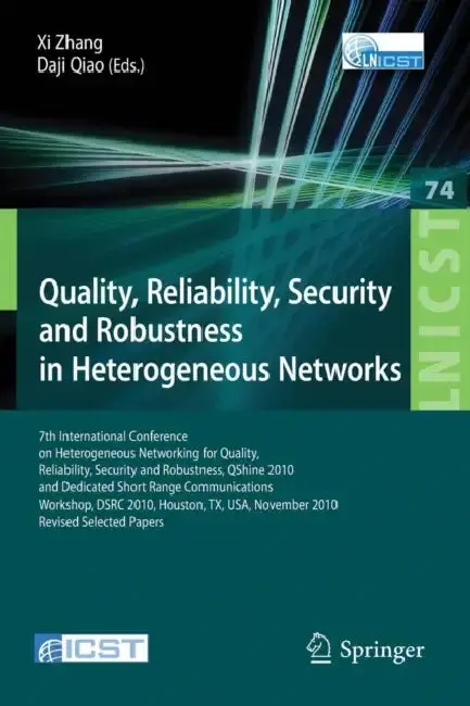 Cover of Quality, Reliability, Security and Robustness in Heterogeneous Networks