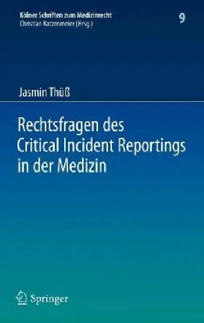 Cover of Rechtsfragen Des Critical Incident Reportings in Der Medizin