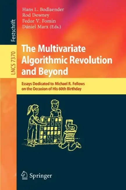 Cover of The Multivariate Algorithmic Revolution and Beyond