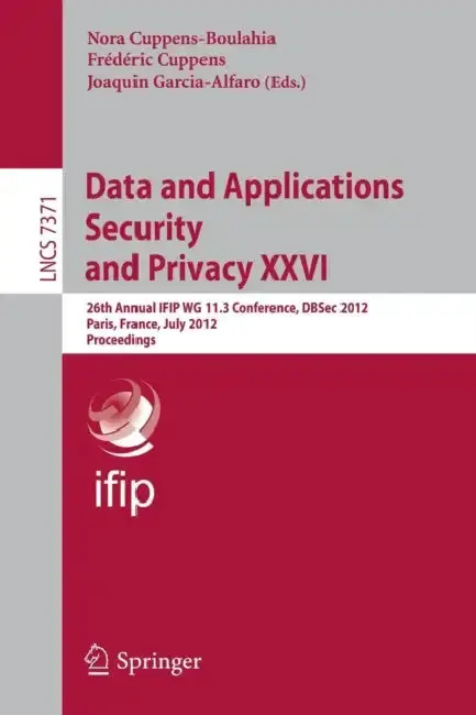 Cover of Data and Applications Security and Privacy XXVI