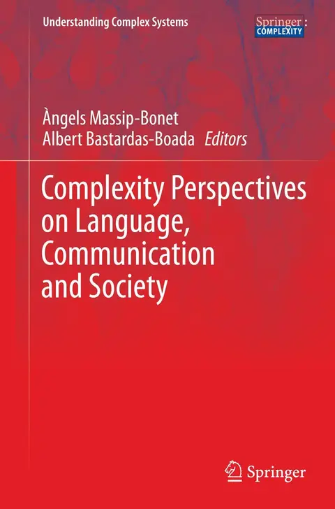 Cover of Complexity Perspectives on Language, Communication and Society