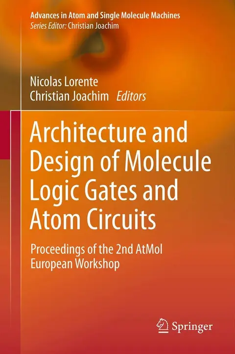 Cover of Architecture and Design of Molecule Logic Gates and Atom Circuits